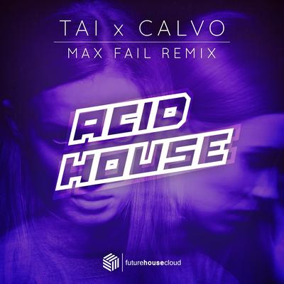 Acid House  (Max Fail Remix)'s cover