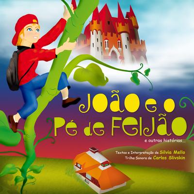 João e o Pé de Feijão By Silvia Mello, Carlos Slivskin's cover