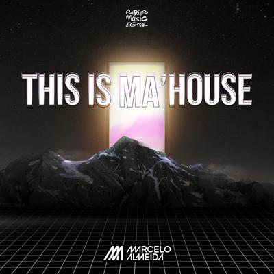 This Is Ma'House (Radio Mix) By Marcelo Almeida's cover