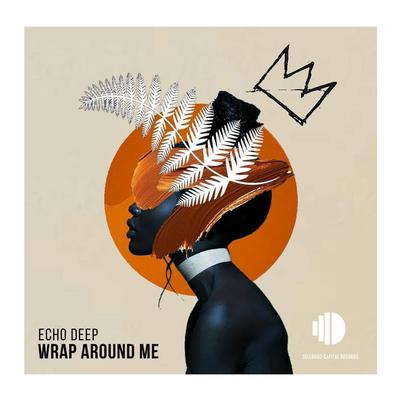 Wrap Around Me By Echo Deep's cover