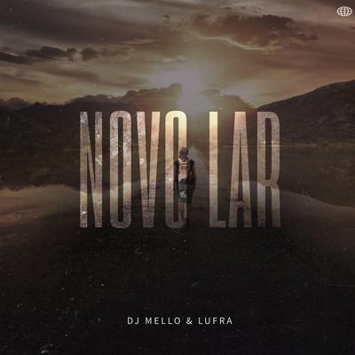 Novo Lar By DJ Mello, Lufra's cover