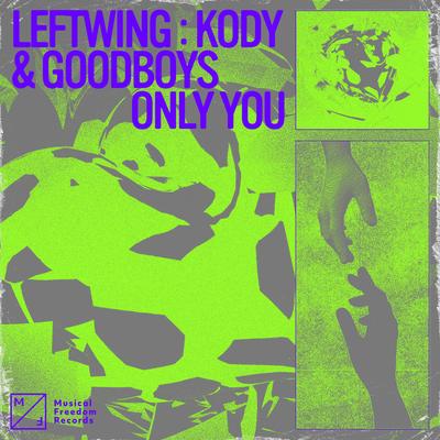 Only You By Leftwing : Kody, Goodboys's cover