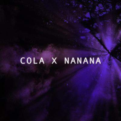 Cola X Nanana (It Goes Like) (Slowed) By you lost's cover