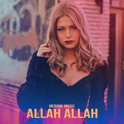 Allah Allah By MerOne Music's cover