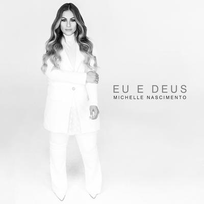 Eu e Deus By Michelle Nascimento's cover