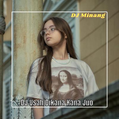 DJ Usah Dikana Kana Juo's cover