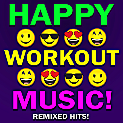 Happy Workout Music! Remixed Hits!'s cover