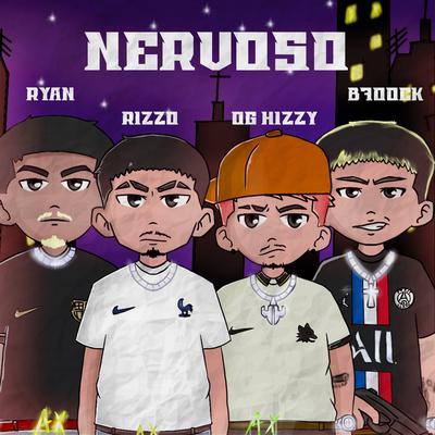 Nervoso By OG Hizzy, El rizzo, Ryxn Pablo, Bloock's cover