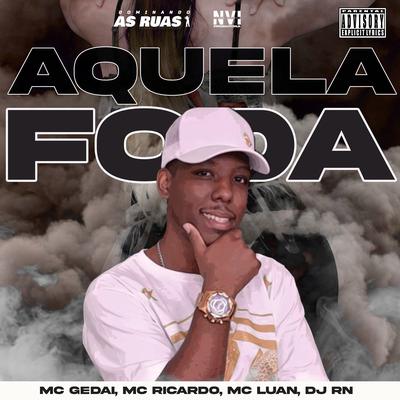 Aquela Foda (feat. Mc Luan & DJ RN) (feat. Mc Luan & DJ RN)'s cover