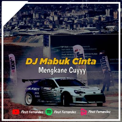 DJ MABUK CINTA 's cover