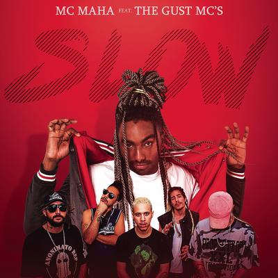 Slow (feat. The Gust MC's) By Mc Maha, The Gust MC's's cover