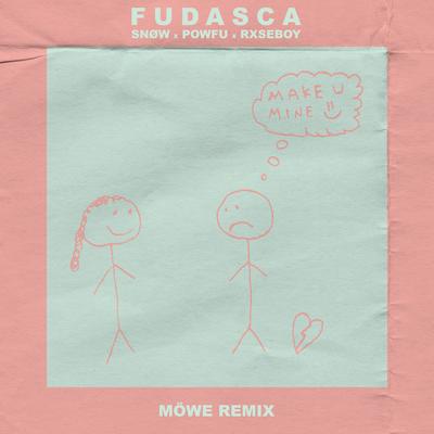 make you mine (feat. Snøw, Powfu & Rxseboy) (Möwe Remix) By Fudasca, Snøw, Powfu, Rxseboy, MÖWE's cover