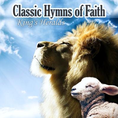 King's Heralds - Classic Hymns of Faith"'s cover
