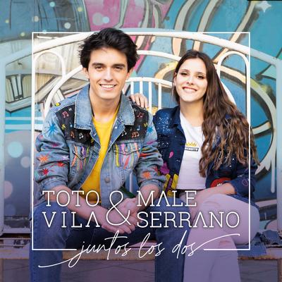 Juntos los Dos By Male Serrano, Toto Vila's cover