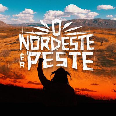 O Nordeste é a Peste By Rapadura's cover