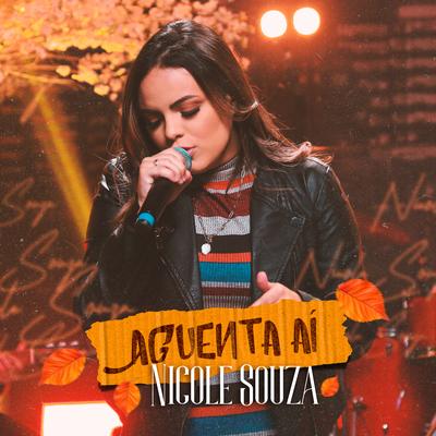 Aguenta Aí By Nicole Souza's cover