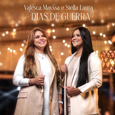 Dias de Guerra By Valesca Mayssa, Stella Laura's cover