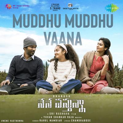 Muddhu Muddhu Vaana (From "Nene Vasthunna")'s cover