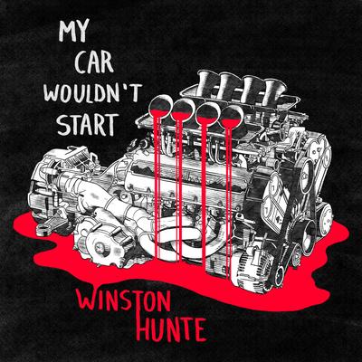 My Car Wouldn't Start By Winston Hunte's cover