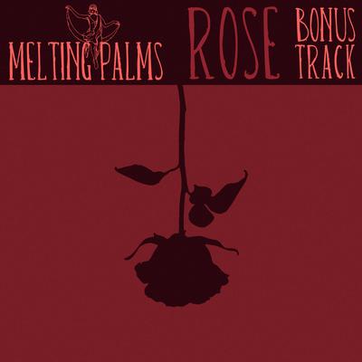 Rose By Melting Palms's cover