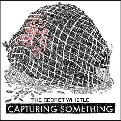 Capturing Something By The Secret Whistle's cover