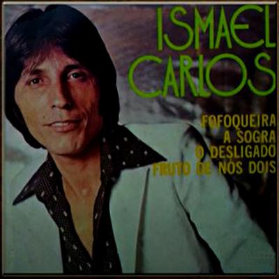 ISMAEL CARLOS -1980's cover