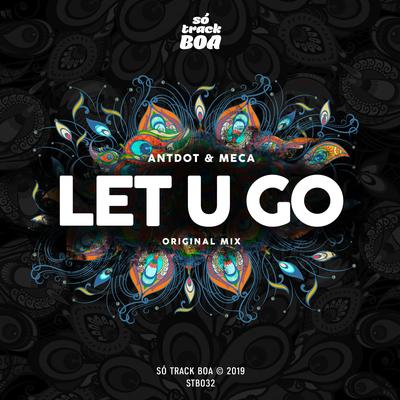 Let U Go By Antdot, Meca's cover