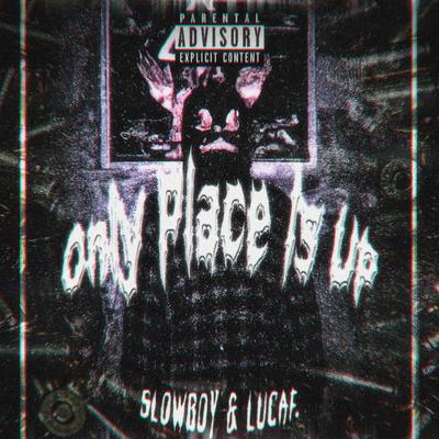 Only Place Is Up By Slowboy, lucaf.'s cover