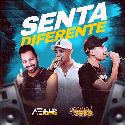 Senta Diferente By Allan Eletro, Forro + Tóys's cover