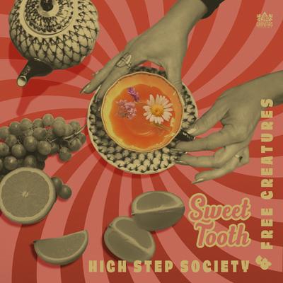 Sweet Tooth By High Step Society, Free Creatures's cover