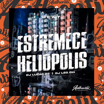 Beat Estremece Heliópolis By DJ Lucão Zs, DJ Léo 011's cover