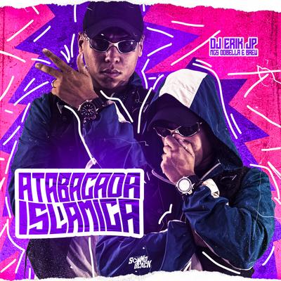 Atabacada Islamica By DJ Erik JP, MC Brew, Mc Dobella's cover