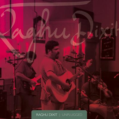 Raghu Dixit: Unplugged (Live in York)'s cover