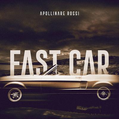 Fast Car By Apollinare Rossi's cover