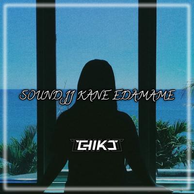 Sound Jj Kane Edamame's cover