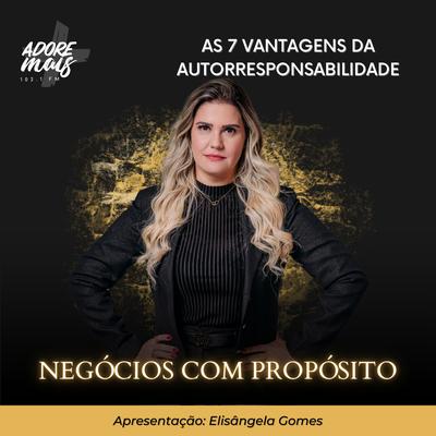 As 7 Vantagens da Autorresponsabilidade | Negócios Com Propósito's cover