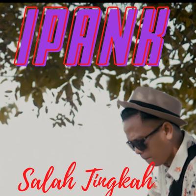 Salah Tingkah By Ipank's cover