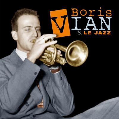 Boris Vian & le jazz (Collector)'s cover