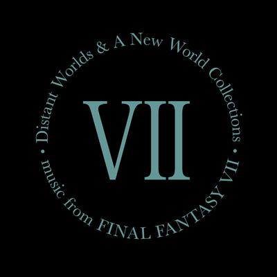 Distant Worlds and a New World Collections: Music from Final Fantasy VII's cover