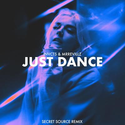 Just Dance (Secret Source Remix) By INVCTS, MrRevillz, Secret Source's cover