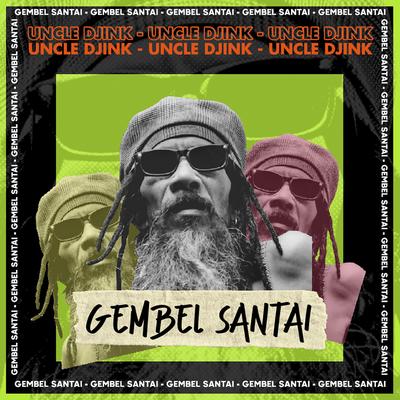 Gembel Santai By Uncle Djink's cover