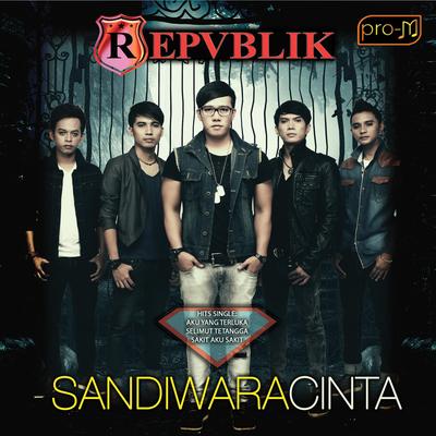 Sandiwara Cinta By Repvblik's cover