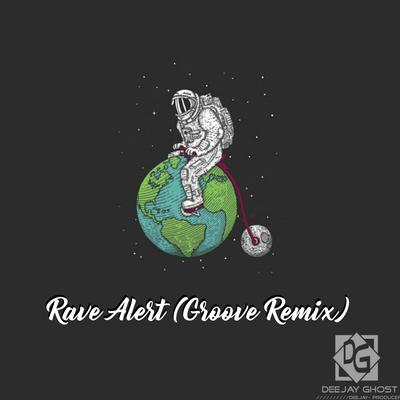 Rave Alert (Groove Remix)'s cover