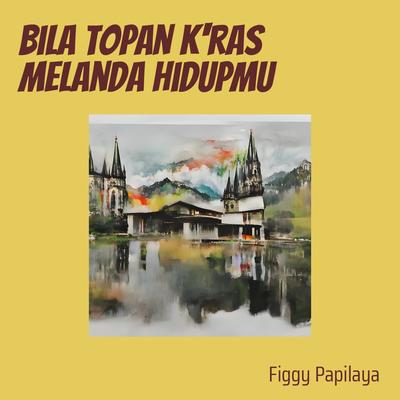 Bila Topan K'ras Melanda Hidupmu (Cover)'s cover