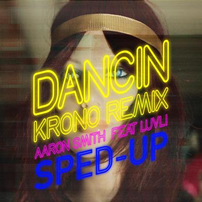 Dancin (feat. Luvli) (Sped Up Version)'s cover
