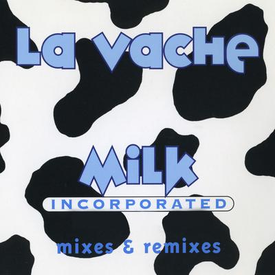 La Vache (Andy Mac's Kinavinit Remix) By Milk Inc.'s cover