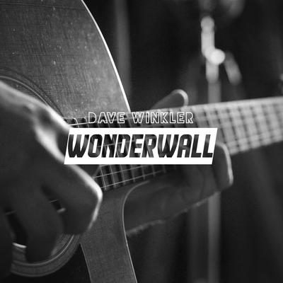 Wonderwall By Dave Winkler's cover