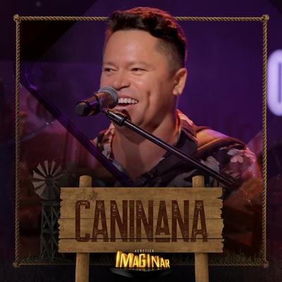 Acústico Imaginar: Caninana (Pé de Serra)'s cover