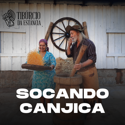 Socando Canjica By Tibúrcio da Estância's cover