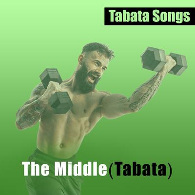 The Middle (Tabata) By Tabata Songs's cover